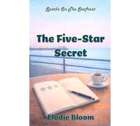 The Five-Star Secret: A Feel-Good Brighton Romance (Sparks On The Seafront)