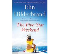 The Five-Star Weekend: The perfect summer getaway from the author of THE PERFECT COUPLE, now a major Netflix drama