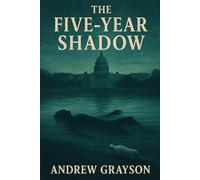 The Five-Year Shadow