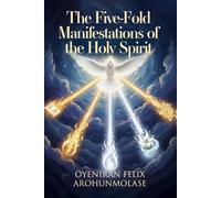 The Fivefold Manifestations of the Holy Spirit