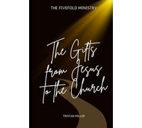 The Fivefold Ministry: The Gifts from Jesus to the Church