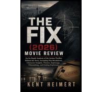 The Fix (2026) Movie Review: An In-Depth Analysis of the Action Thriller: Behind the Story, Including Plot Breakdown, Character Insights, Themes, Espionage, Filmmaking, and Ending Explained
