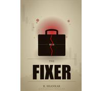 THE FIXER: A Financial Thriller