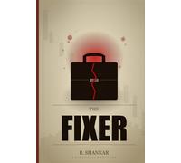 THE FIXER: A Financial Thriller