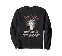 The Fixer - Encuéntrame en el garaje - Divertida frase mecánica Sudadera