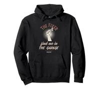The Fixer - Encuéntrame en el garaje - Divertida frase mecánica Sudadera con Capucha