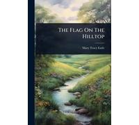 The Flag On The Hilltop