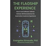 The Flagship Experience: How AI and Software-Defined Vehicles Will Revolutionize the Automotive Customer Experience