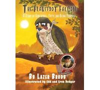 The Flakefoot Falcon: A Story of Confidence, Faith and Being Yourself