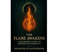 The Flame Awakens: A Beginner’s Guide to Modern Witchcraft