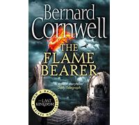 The Flame Bearer: The epic Sunday Times bestselling historical action adventure novel: Book 10 (The Last Kingdom Series)