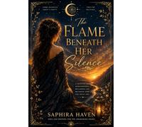 The Flame Beneath Her Silence