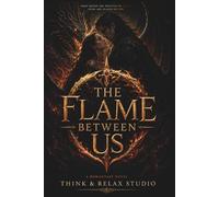 The Flame Between Us: A Dragon Shifter Enemies to Lovers Romantasy Prequel