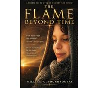 The Flame Beyond Time: A Journey Through Silence, Memory, and the Eternal Thread (The Sacred Staying)