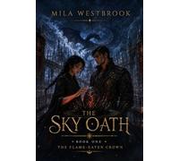 The Flame-Eaten Crown: An Adult Dragon Rider Romantasy with a Forbidden Rider, Scarred Flight Commander, Bonded Magic, Academy Trials, Morally Grey ... Secrets and Forbidden Love (The Sky Oath)
