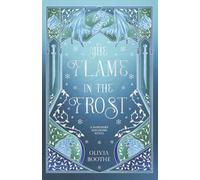 The Flame in the Frost: A Dark Epic Fantasy Romance