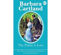 The Flame Is Love: Volume 21 (The Eternal Collection)