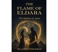 The Flame of Eldara: The Shadow of Apep