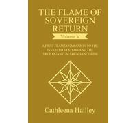 The Flame of Sovereign Return Volume V: The First Flame Companion to the Inverted Systems and the True Quantum Abundance Line