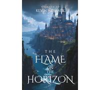 The Flame on the Horizon (The Threads of the Unseen Series)