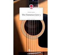 The Flamenco Cave 5. Life is a Story - story.one