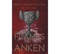 The Flames Of Anken: Isle Of Ends, Book 1