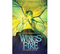 The Flames of Hope: 15 (Wings of Fire, 15)