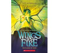 The Flames of Hope (Wings of Fire 15) (Wings of Fire)