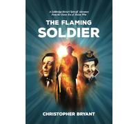 The Flaming Soldier: A Lethbridge-Stewart Spin-off Adventure