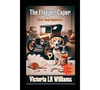 The Flapper Caper--Large Print (Large Print Cozy Mysteries by Victoria LK Williams)