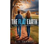 The Flat Earth: Book Two - Emma's Call