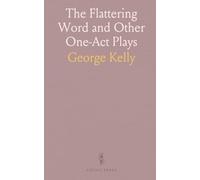The Flattering Word and Other One-Act Plays