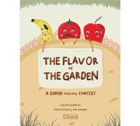 The flavor of the garden: A super healthy contest
