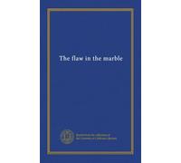 The flaw in the marble