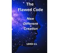 The Flawed Code: New Different Creation: 2