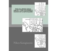 The Flawed Idea about the Invisible Hand of Capitalism