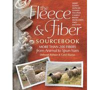 The Fleece & Fiber Sourcebook: More Than 200 Fibers from Animal to Spun Yarn [Idioma Inglés]