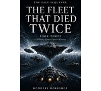 The Fleet That Died Twice: A Military Space Opera Mystery: 3 (The Pale Sequence)