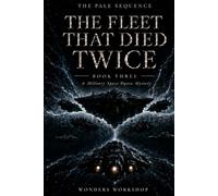 The Fleet That Died Twice: A Military Space Opera Mystery (The Pale Sequence)