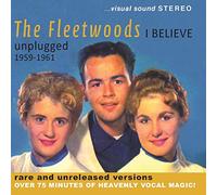 The Fleetwoods - I Believe Unplugged 1959-1961