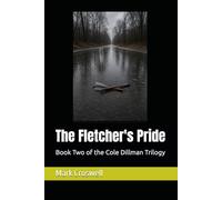The Fletcher's Pride: Book Two of the Cole Dillman Trilogy