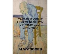 The Flexible Unreliability of Time and Memory