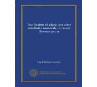 The flexion of adjectives after indefinite numerals in recent German prose