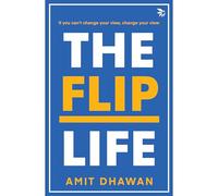 The Flip Life-If you can’t change your view, change your view.: If you can't change your view, change your view( Self-help| Humanizing relationships |Poetry & Quote Collection)