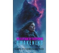 The Flip Side of Everything: Awakening
