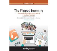 The Flipped Learning: Guía "gamificada" para novatos y no tan novatos