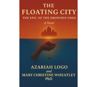 The Floating City: The Epic of the Drowned Ones