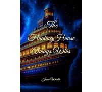 The Floating House Always Wins (Noir Thrillers from the Other Side)