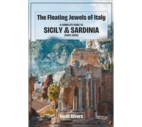 The Floating Jewels of Italy: A Complete Guide to Sicily & Sardinia (2025-2026)
