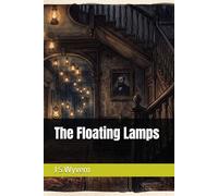 The Floating Lamps (A collection of short stories, with a paranormal, mild fantasy horror twist.)